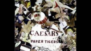 The Caesars-We Got To Leave