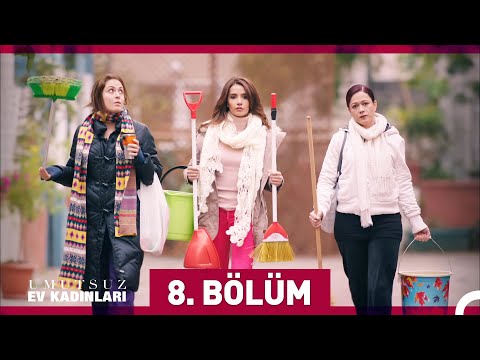 Umutsuz Ev Kadınları 8. Bölüm