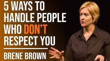 How to Respond When People Don’t Respect You | Brené Brown Motivational Speech