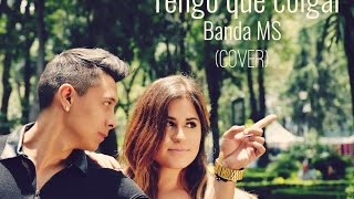 Tengo que colgar - BANDA MS / BRIAN CALDERON ( cover )