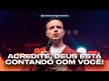 Acredite deus est contando com voc  eduardo gonalves