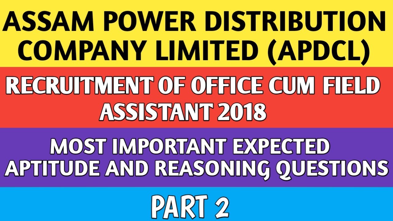 ASSAM POWER DISTRIBUTION COMPANY LIMITED (APDCL) || OFFICE CUM FIELD ASSISTANT || PART - 2