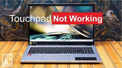 Acer Aspire 3 Touch Pad Not Working