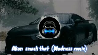 Akon  smack that (Madness remix)  #videoofficial