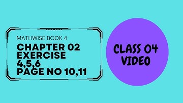 MATHS WISE, BOOK 4, CLASS 4, CH NO  2, PG NO 10,11  EX NO 4,5,6 SOLVED