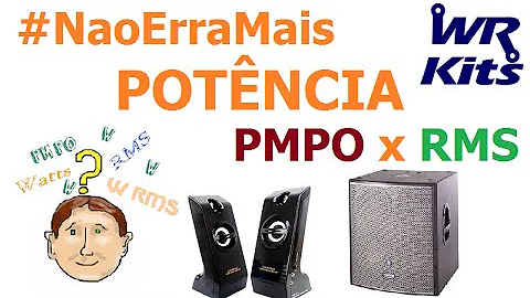 O que é potência RMS e PMPO?
