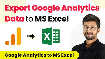 How to Export Specific Data from Google Analytics to MS Excel - Google Analytics MS Excel Automation