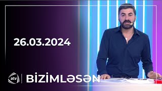 Bizimləsən / 26.03.2024