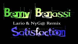 Benny Benassi - Satisfaction (Lario &amp; NyG@ Remix)