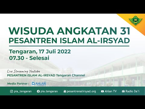 Wisuda Angkatan 31 & 4 Pesantren Islam Al-Irsyad Tengaran Putra Putri Tahun 2022
