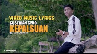 Gustrian Geno - Kepalsuan (Video music Lyrics)