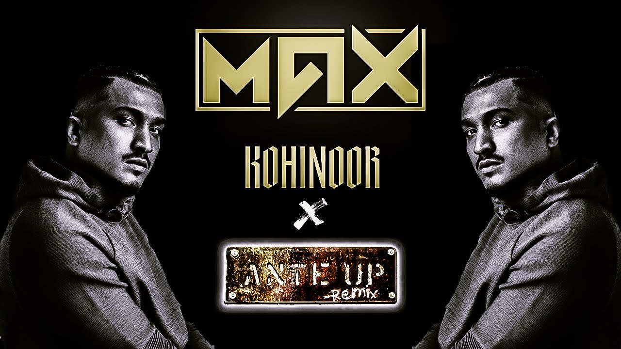 Divine - Kohinoor Remix | Kohinoor x Ante Up | MaX
