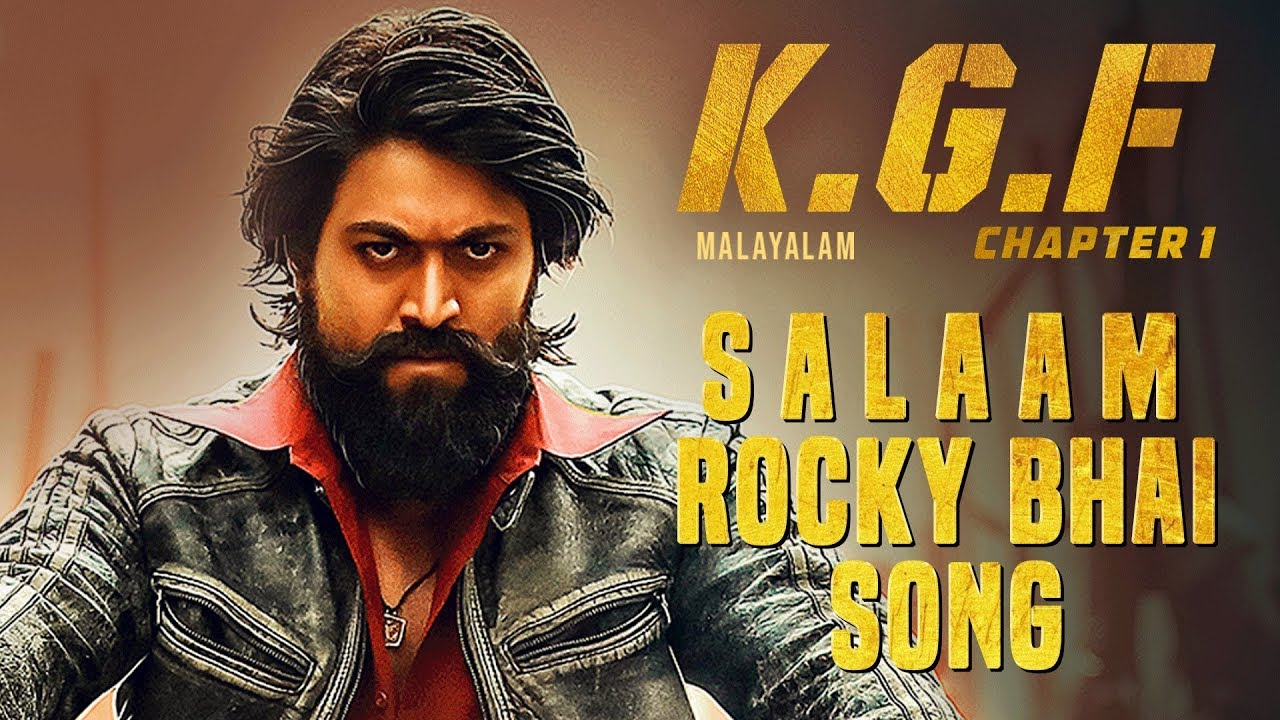 Salaam Rocky Bhai Song With Lyrics Kgf Malayalam Movie Yash