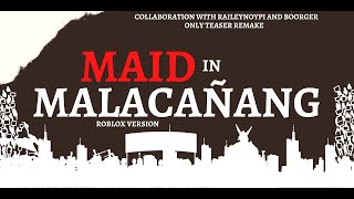 MAID IN MALACAÑANG ROBLOX VERSION TRAILER ONLY