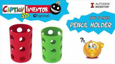 Pencil Holder Tutorial - Autodesk Inventor