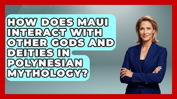 How Does Maui Interact With Other Gods And Deities In Polynesian Mythology? - Literary Icons