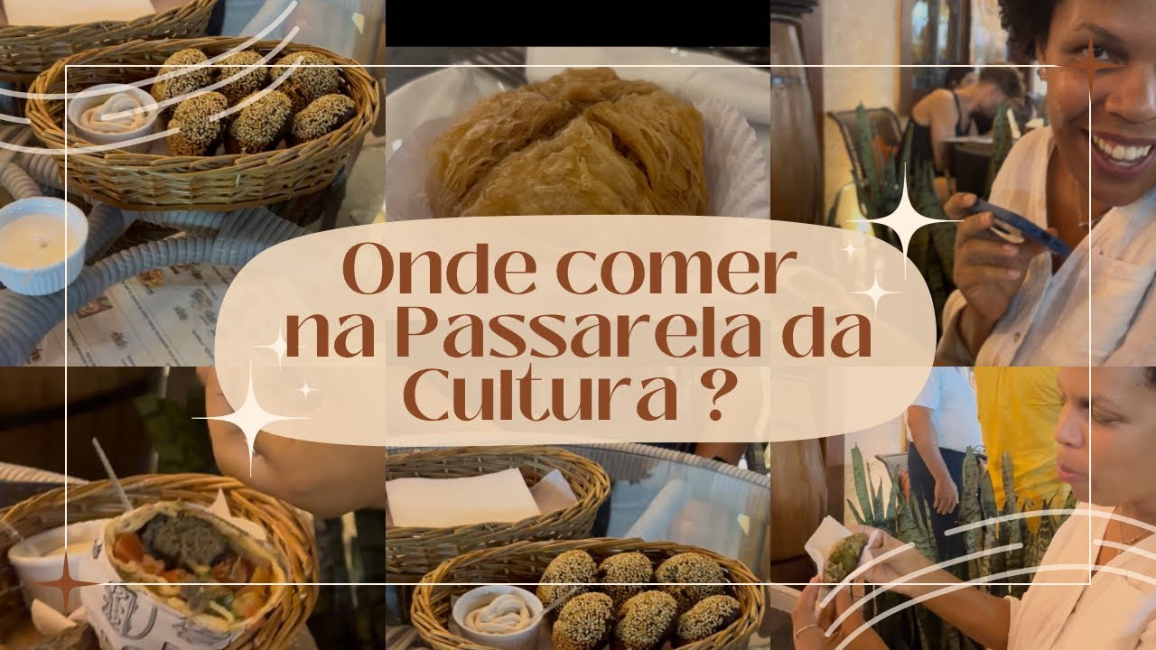 Onde comer na passarela da cultura!