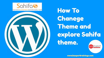 Wordpress Course | 3 Ways to change theme and Explore Theme | Sahifa | Lecture 4