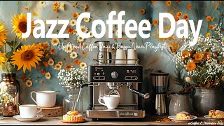 Jazz Coffee Day - Up Mood with Jazz Coffee & Bossa Nova Fueling Your Mind Fostering Focus Creativity