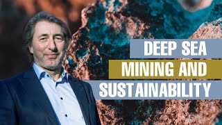 Walter Sogness on deep sea mining and sustainability