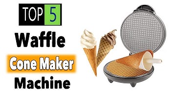 Best Waffle Cone Maker Machine