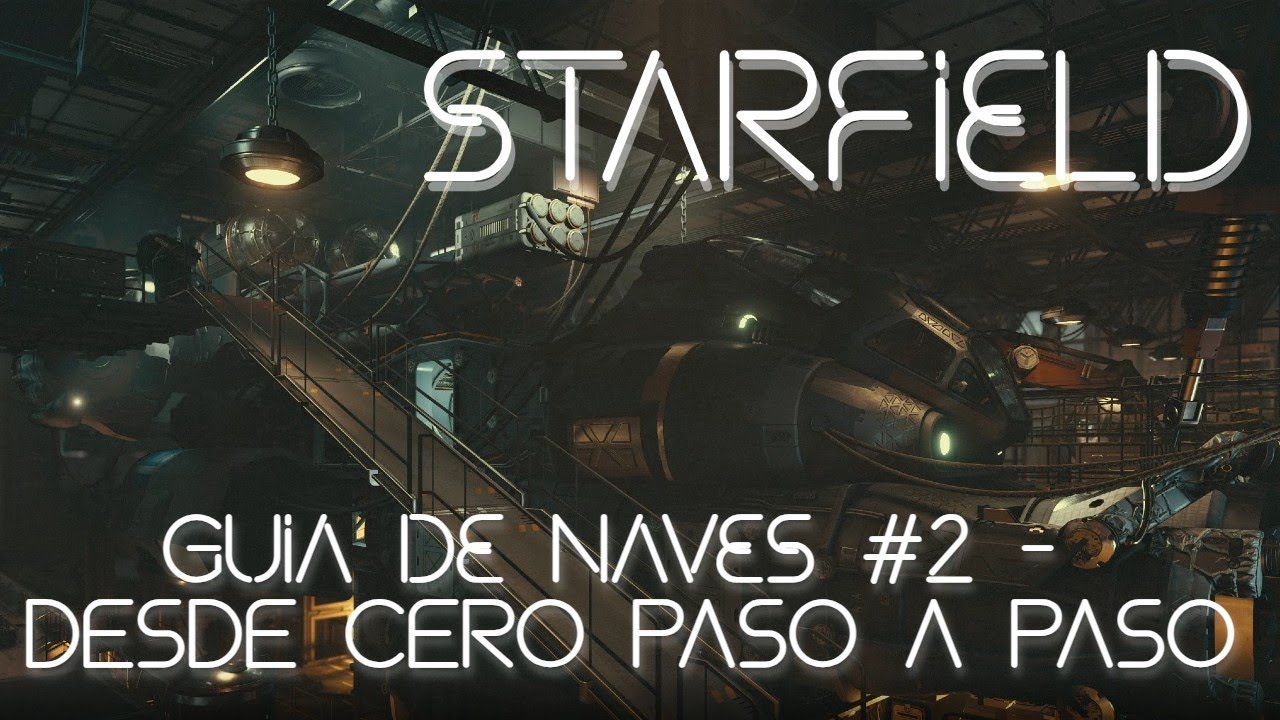 Guía de naves #2 - desde cero paso a paso - Starfield - YouTube