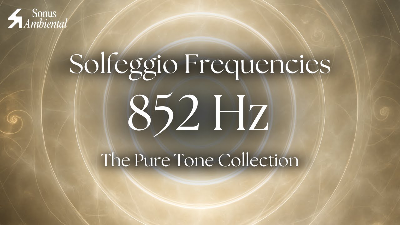 852 Hz Solfeggio Frequency (Pure Tone) For Spiritual Awakening | The ...