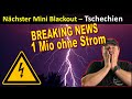 Breaking: Nächster MiniBlackout / Brownout - 1 Mio Tschechen ohne Strom