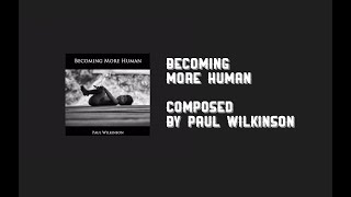 Becoming More Human - Full Album