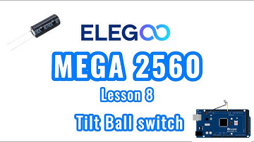 Arduino Elegoo MEGA 2560 lesson 8 tilt ball switch