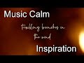 trembling branches in the wind 2021 Music Calm Inspiration