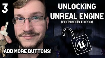 Unlocking Unreal Engine - Adding New Buttons - 03