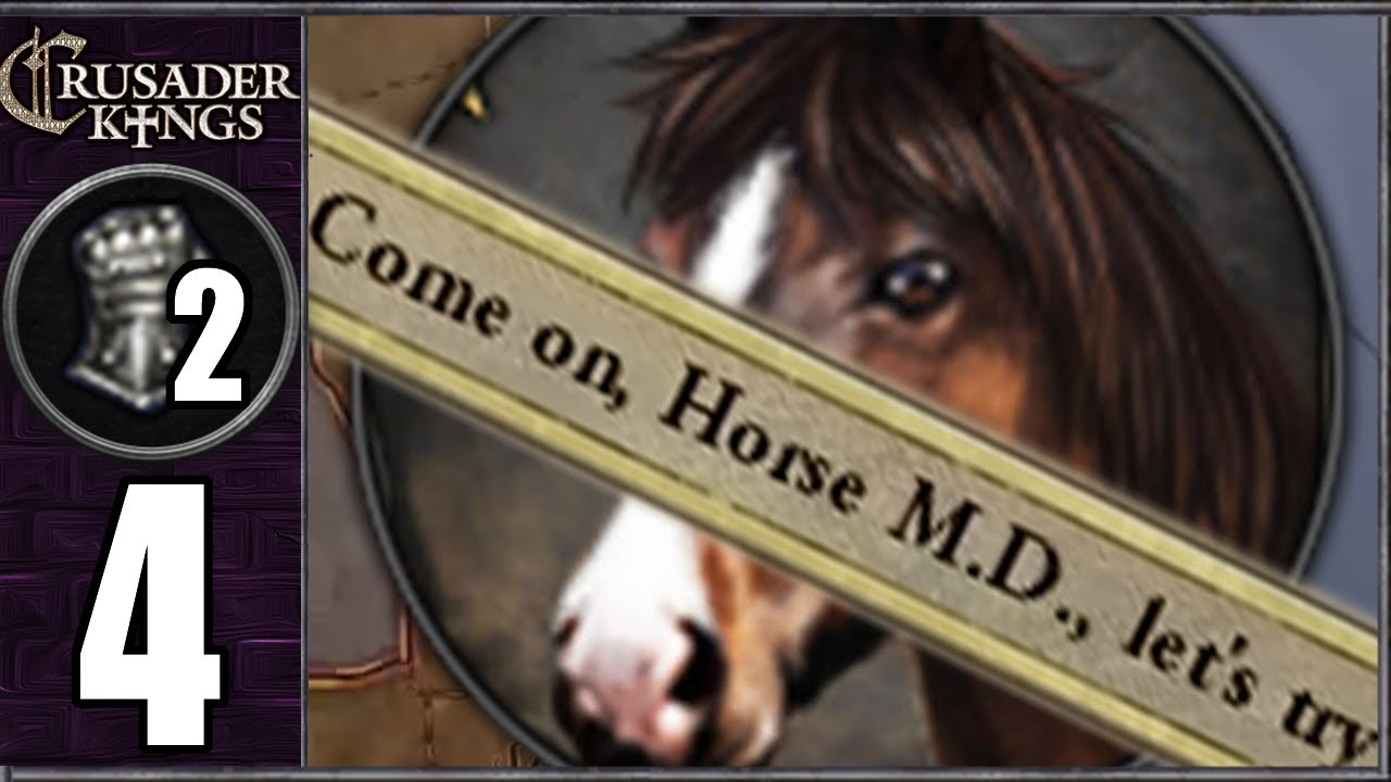 CK2: Ruler Challenge 2 #4 - Horse Doctor Cures Disease (Series B) - YouTube