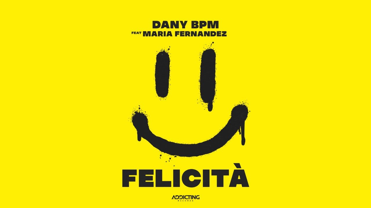 Download 😃DANY BPM Feat MARIA FERNANDEZ | FELICITÀ 😃 MP3