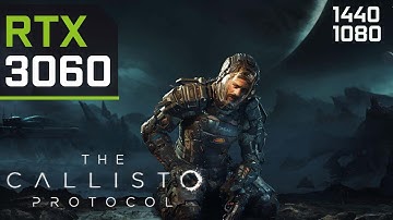 RTX 3060 | The Callisto Protocol | Denuvo Removed - 1080p 1440p & FSR
