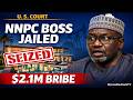 Ex‑NNPC Boss Jailed 7 Years in U.S. Over $2.1M Bribe — Mansion Seized
