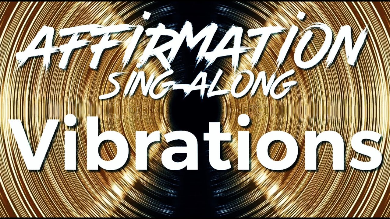 I AM Lifting Up My Vibrations Affirmation Music SingAlong! Good