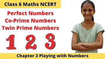 Class 6 Maths Chapter 3 Playing with Numbers | Twin Prime Numbers~ Co-Prime Numbers~Perfect Numbers