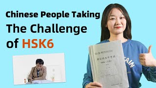 Chinese People Trying HSK 6 Exam Challenge & Pass HSK 6 Tips