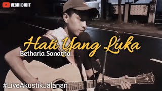 Download Lagu Hati Yang Luka - Betharia Sonatha || Live Cover Vebri Didit MP3