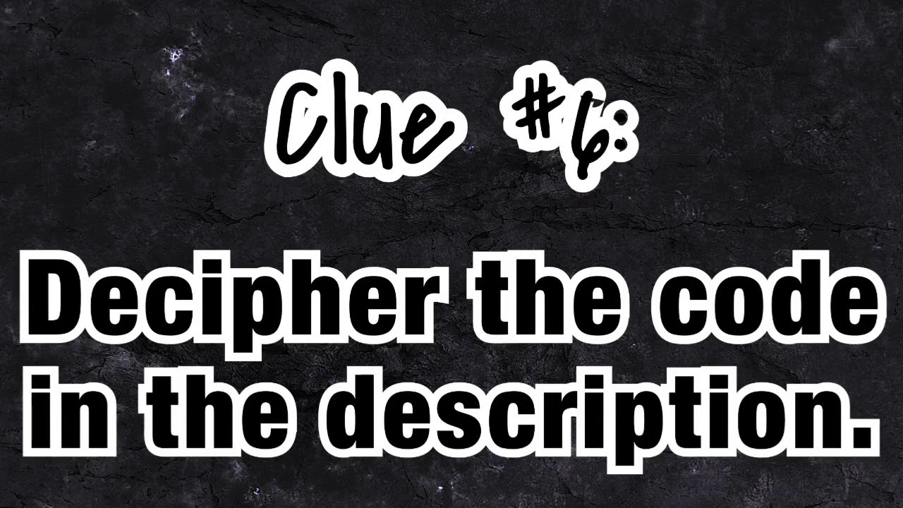 Clue #6 - YouTube