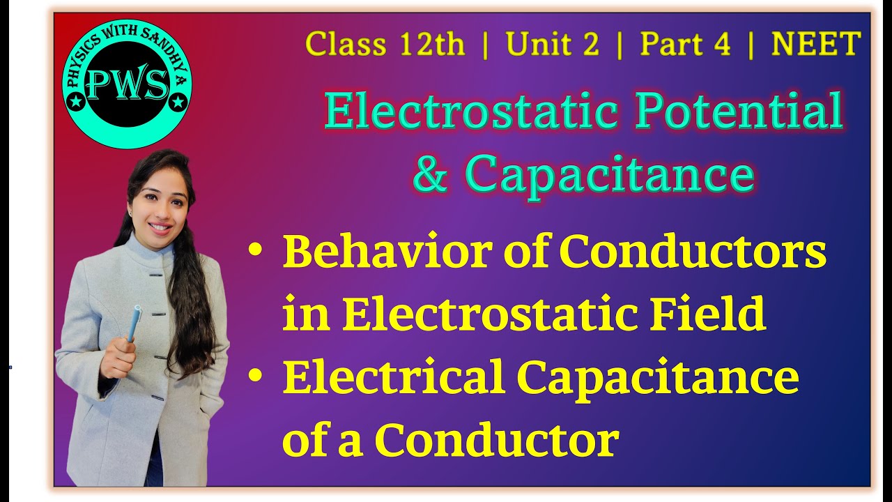 Behaviour of Conductors in Electrostatic Field | Electrical Capacitance ...
