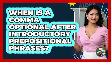 When Is A Comma Optional After Introductory Prepositional Phrases?
