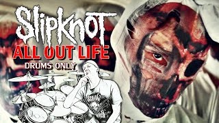 SLIPKNOT - All Out Life - DRUMS ONLY