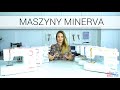 Maszyny do szycia MINERVA - test i opinia (B21, B29, B32, NEXT 141D, NEXT 232D, NEXT 363D)