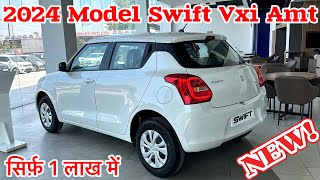 सिर्फ़ 1 लाख में✌️New 2024 Maruti Suzuki Swift Vxi Amt Review | Swift Dzire 2024 Model | swift 2024