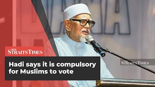 Hadi says it is compulsory for Muslims to vote