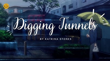 DIGGING TUNNELS (Lyrics Video)- KATRINA STONES Lyrics #songlymusic