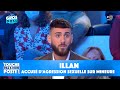 Illan accus dagression sexuelle sur mineure tmoigne en exclusivit dans tpmp