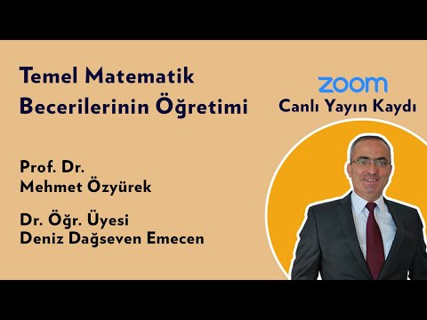 Temel Matematik Becerilerinin Öğretimi Prof. Dr. Mehmet Özyürek Dr. Öğr. Üyesi Deniz Dağseven Emecen